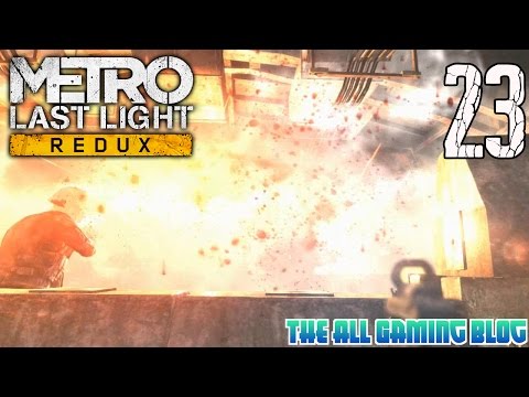 Metro Last Light Redux | Gameplay/Walkthrough | Part 23 | War
