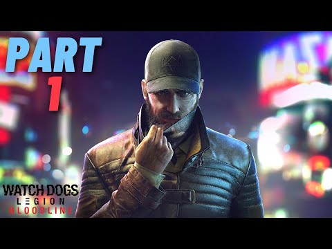 WATCH DOGS LEGION BLOODLINE Gameplay Walkthrough Part 1