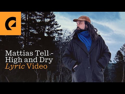 Mattias Tell - High and Dry (Official Lyric Video)