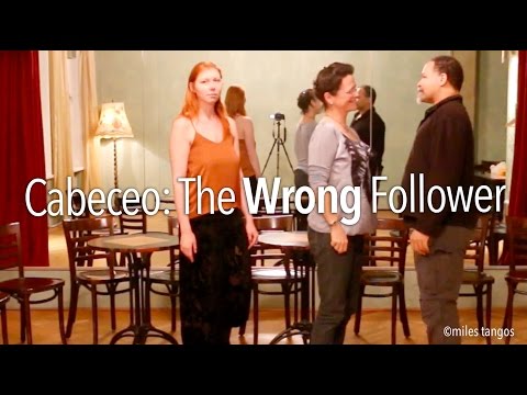 Cabeceo: The Wrong Follower (with Miles Tangos)