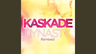Dynasty (Kaskade Arena Remix)