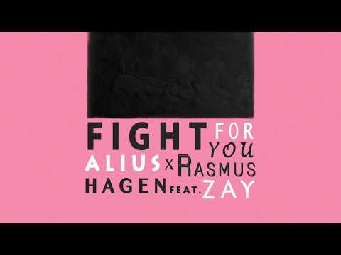 ALIUS, Rasmus Hagen - Fight For You (ft. ZAY)