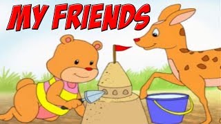 My Friends - Story for Kids & Children | Kids TV