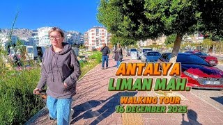 Antalya Konyaaltı Liman mahallesi Walking Tour 16 Dec 2025 #antalya #l