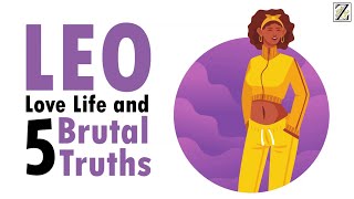 Love Life with LEO WOMAN & 5 BRUTAL Truths