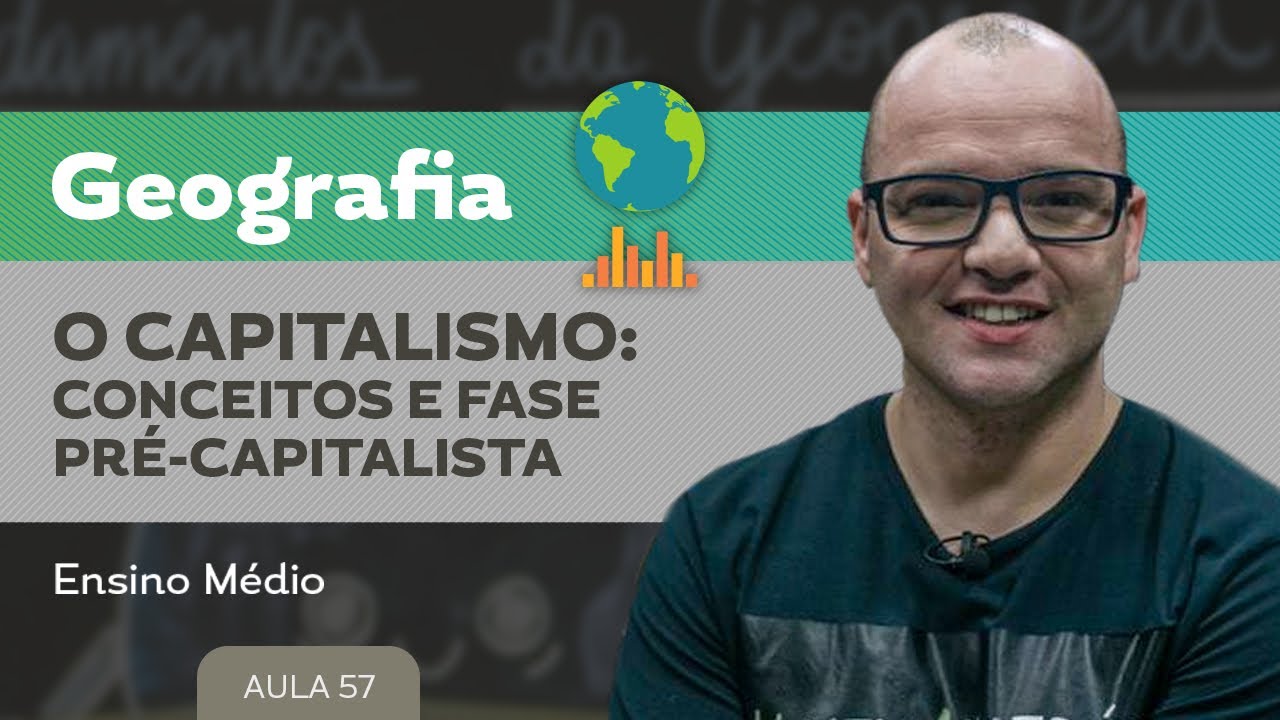 O capitalismo: conceitos e fase pré-capitalista ​- Geografia - Ensino Médio