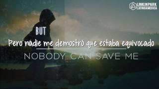Linkin Park - Nobody Can Save me (Sub. español +Lyrics)