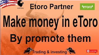 Etoro Partner - How to make money from affiliate program