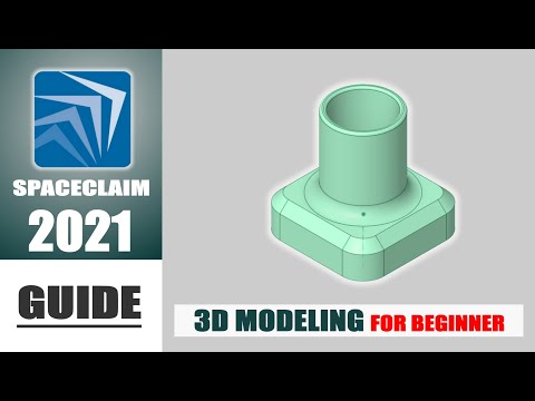 Ansys SpaceClaim 2021 Modeing Guide Basic Tutorial For Beginner