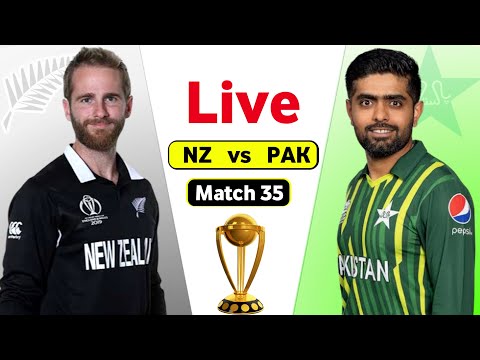 PAK vs NZ Live World Cup - Match 35 | Pakistan Vs New Zealand Live Score