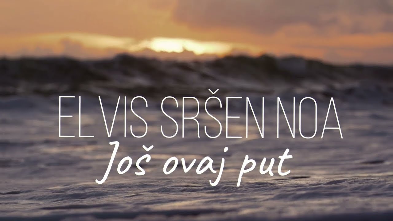 Elvis Sršen - Još ovaj put
