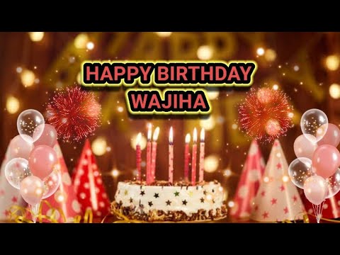 WAJIHA Happy Birthday Best Wishes 🤲🤲🤲best birthday status video for girls 🎉🎉 moskandoll 🌹🌹🌹