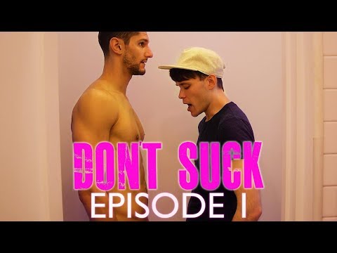 DON'T SUCK (web series) Episode 1