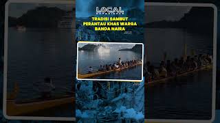 Tradisi Sambut Perantau yang Pulang ke Tanah Nenek Moyang Khas Warga Banda Naira
