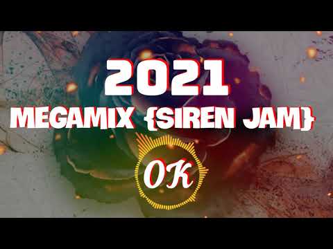 Siren Jam [2021 Megamix] Dj QuakeCity