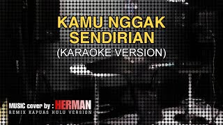 Download lagu KAMU NGGAK SENDIRIAN (Tipe -X) KARAOKE VERSION (Nada Cewek) mp3 Download lagu KAMU NGGAK SENDIRIAN (Tipe -X) KARAOKE VERSION (Nada Cewek) mp3