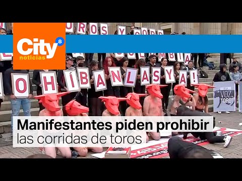 Animalistas protestaron para pedir la prohibición de las corridas de toros | CityTv
