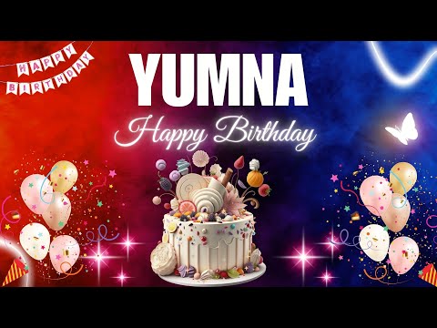 YUMNA Happy Birthday Song | YUMNA Name Meaning🎂🎈 #birthday #happybirthdaysong #yumna