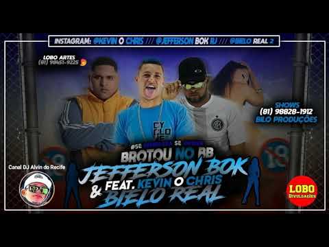 JEFFERSON BOK, MC BIELO REAL Feat  KEVIN O CHRIS -  BROTOU NO BB