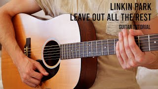Linkin Park - Leave Out All The Rest EASY Guitar Tutorial With Chords / Lyrics
