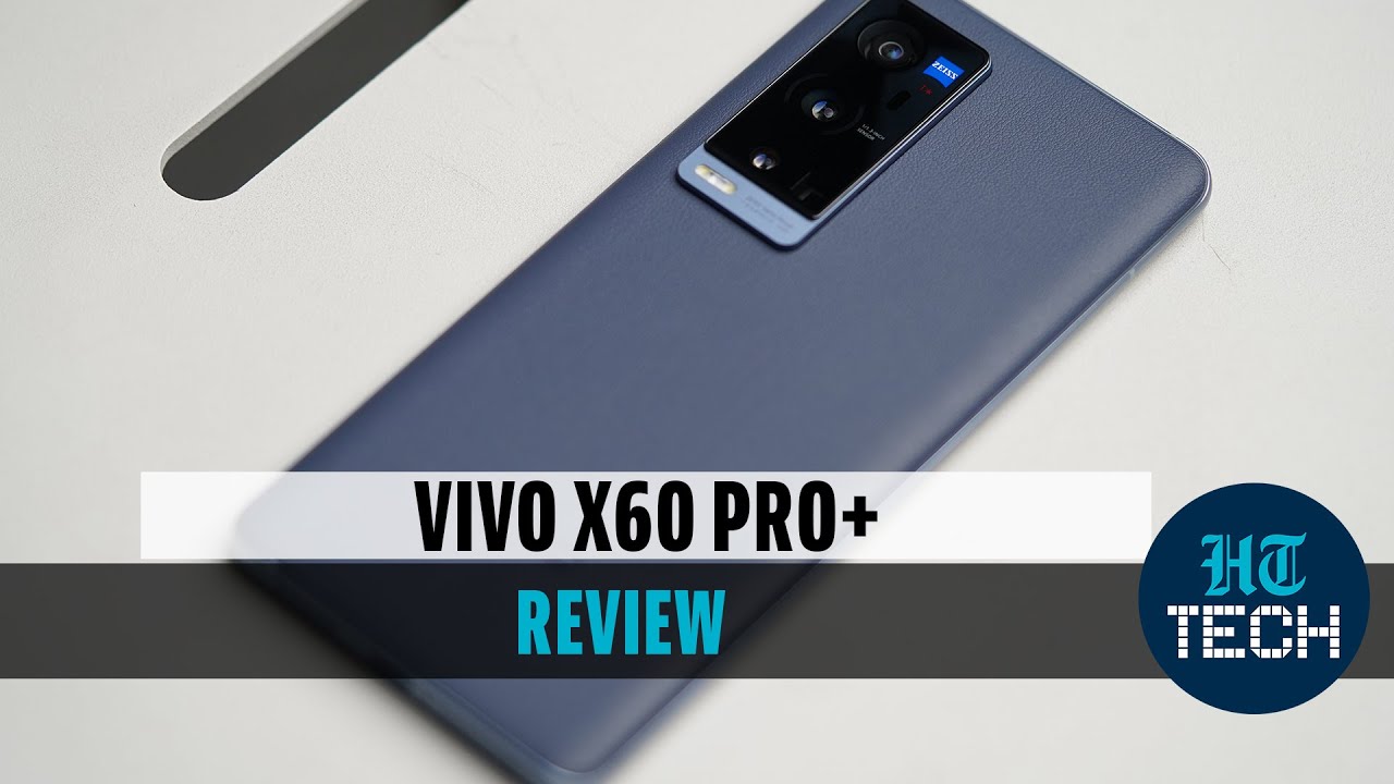Vivo X60 Pro+ Review: is this the best smartphone camera yet?