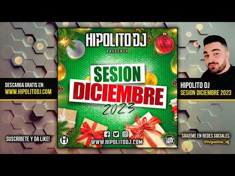 07.Hipolito Dj - Sesion Diciembre 2023 (Reggaeton, Latin, Techno, Tiktok, Dembow, EDM)