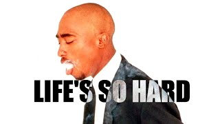 2Pac  - Life's So Hard (OG) [VOSTFR]
