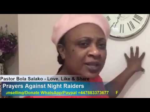Prayers against Night Raiders- Pastor Bola Salako