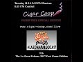 CIGAR COOP PRIME TIME SPECIAL EDITION #16: THE LA ZONA PALOOZA 2017 PO ..