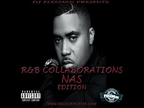DJ FLEXMAN PRESENTS: R&B COLLABORATIONS - NAS EDITION