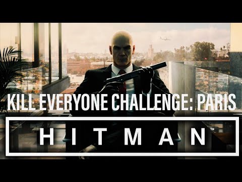Hitman Kill Everyone Challenge: Paris