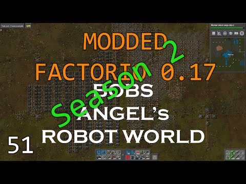 Modded Factorio 0.17  - Bobs - Angel's - Season 2 Ep 51 – ONLY NEED SPACE SCIENCE!