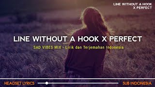 Download lagu Line Without A Hook X Perfect (Tiktok Version) | Lirik Terjemahan mp3