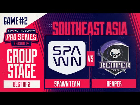 SPAWN vs Reaper Game 2 - BTS Pro Series 14 SEA: Groups w/ hairy_freak