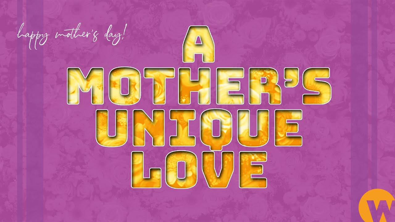 A Mother's Unique Love