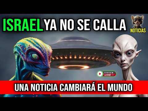 👽ISRAEL HACE UN ANUNCIO IMPACTANTE SOBRE VIDA EXTRATERRESTRE JRENTRECOMILLAS