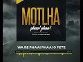 Motlha-Phaa! Phaa(Official lyric Video)