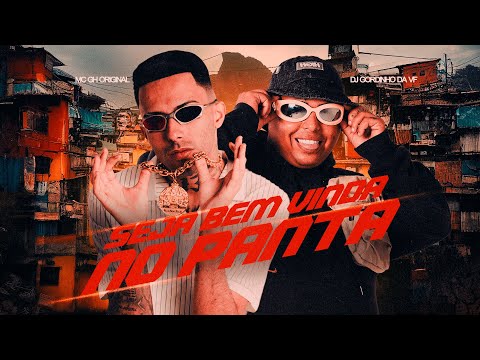 SEJA BEM VINDA NO PANTA - MC GH Original, DJ Gordinho da VF (Video Oficial) Visualizer