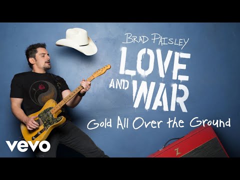 ブラッド・ペイズリー - ゴールド・オール・オーバー・ザ・グラウンド（オーディオ (Brad Paisley - Gold All Over the Ground (Audio))