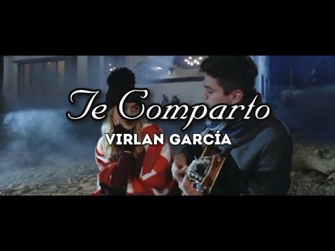 Virlan García - Te Comparto (LETRA)
