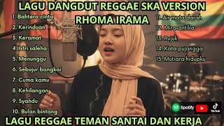 Download lagu Kumpulan Lagu Dangdut Rhoma Irama | Lagu Reggae Dangdut Ska Version  mp3