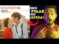 Encounter Review :  Binge Worthy Romance..😍|| Encounter Kdrama In Hindi || Encounter Kdrama Trailer