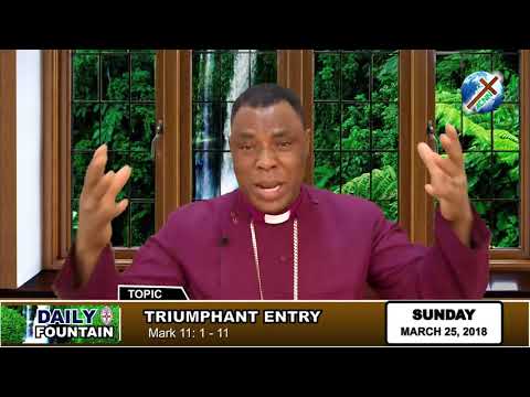 DAILY FOUNTAIN OF MARCH 25, 2018 - RT. REV'D JOHN ARUAKPOR