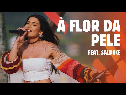 Lary | À Flor da Pele feat. SalDoce (Ao Vivo) - Com Calor, Lary