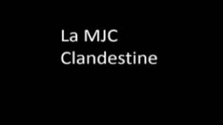 MJC Clandestine - Mais t'es partie