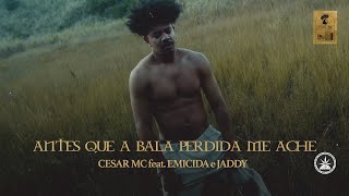 Musik-Video-Miniaturansicht zu Antes Que A Bala Perdida Me Ache Songtext von César MC