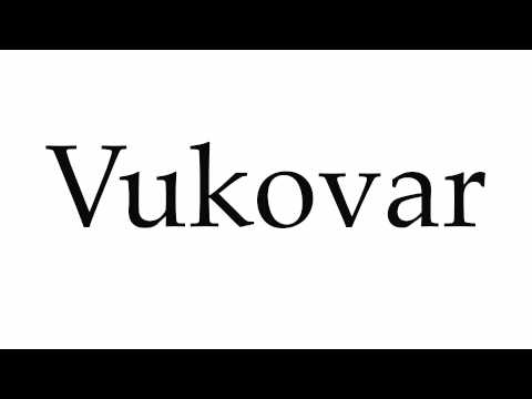 How to Pronounce Vukovar
