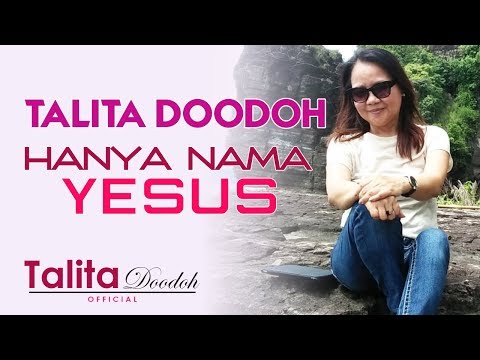 HANYA NAMA YESUS, Talita Doodoh – Lagu Rohani Kristen 2019 | Talita Doodoh Official
