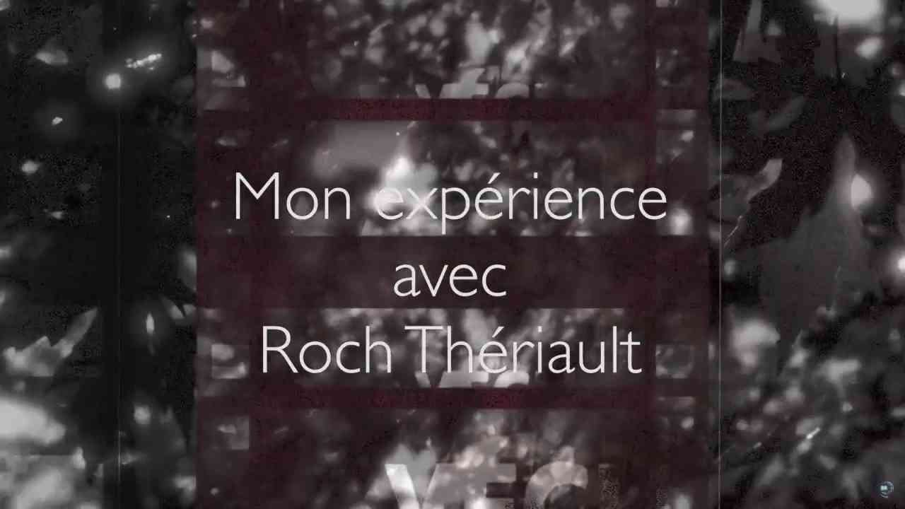 Mon expérience avec Roch Thériault - VÉCU