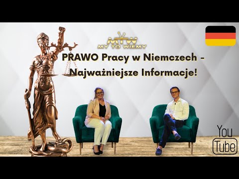 PRAWO Pracy w Niemczech - Najważniejsze Informacje! [My to wiemy]